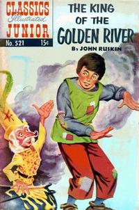 Cover Thumbnail for Classics Illustrated Junior (Gilberton, 1953 series) #521 [O] - The King of the Golden River
