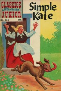 Cover Thumbnail for Classics Illustrated Junior (Gilberton, 1953 series) #549 - Simple Kate