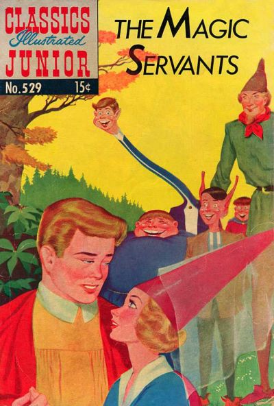 Cover for Classics Illustrated Junior (Gilberton, 1953 series) #529 - The Magic Servants