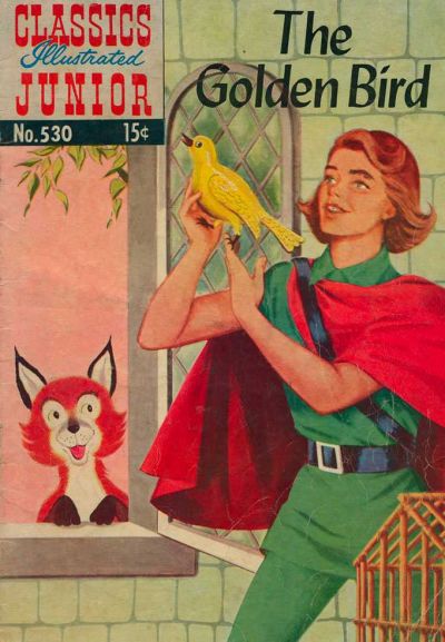 Cover for Classics Illustrated Junior (Gilberton, 1953 series) #530 - The Golden Bird