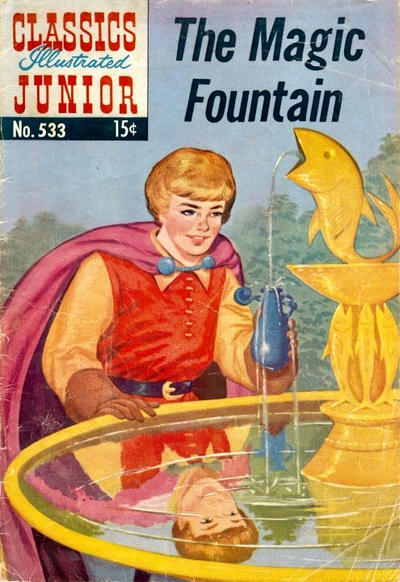Cover for Classics Illustrated Junior (Gilberton, 1953 series) #533 - The Magic Fountain