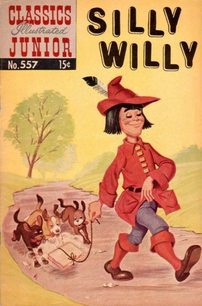 Cover for Classics Illustrated Junior (Gilberton, 1953 series) #557 - Silly Willy