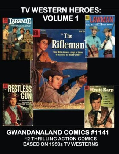 Cover for Gwandanaland Comics (Gwandanaland Comics, 2016 series) #1141 - TV Western Heroes: Volume 1