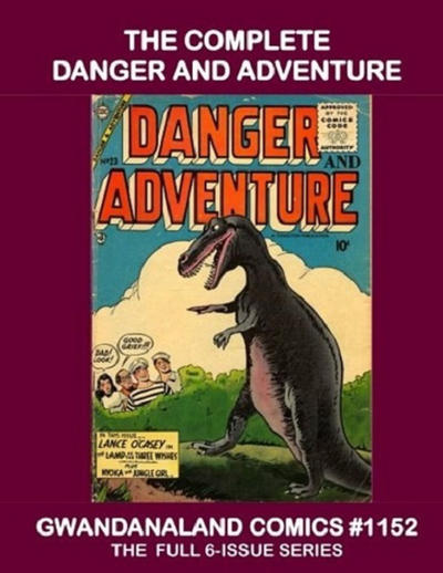 Cover for Gwandanaland Comics (Gwandanaland Comics, 2016 series) #1152 - The Complete Danger and Adventure