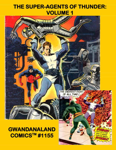 Cover for Gwandanaland Comics (Gwandanaland Comics, 2016 series) #1155 - The Super-Agents of Thunder: Volume 1