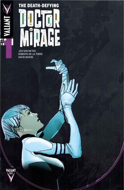 Cover for The Death-Defying Doctor Mirage (Valiant Entertainment, 2014 series) #1 [1:100]