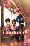 Cover for I Am Here! (Kodansha USA, 2011 series) #2