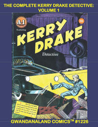 Cover Thumbnail for Gwandanaland Comics (Gwandanaland Comics, 2016 series) #1226 - The Complete Kerry Drake Detective: Volume 1