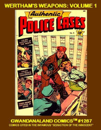 Cover Thumbnail for Gwandanaland Comics (Gwandanaland Comics, 2016 series) #1287 - Wertham's Weapons: Volume 1