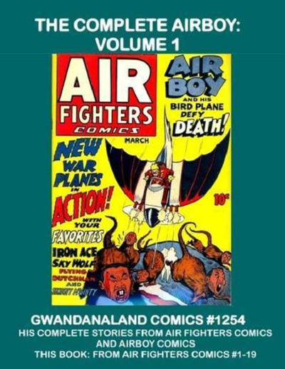 Cover for Gwandanaland Comics (Gwandanaland Comics, 2016 series) #1254 - The Complete Airboy: Volume 1