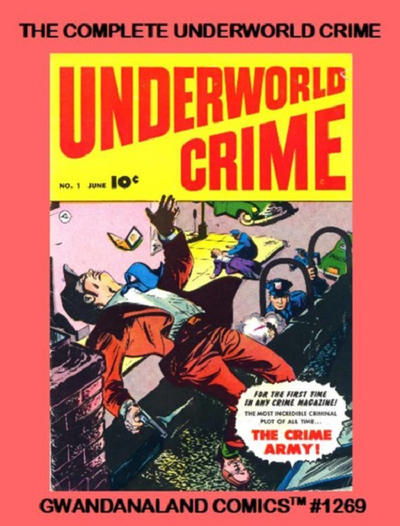 Cover for Gwandanaland Comics (Gwandanaland Comics, 2016 series) #1269 - The Complete Underworld Crime