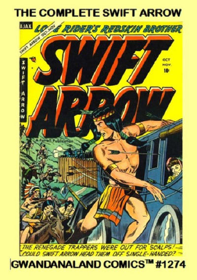 Cover for Gwandanaland Comics (Gwandanaland Comics, 2016 series) #1274 - The Complete Swift Arrow
