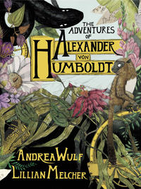 Cover Thumbnail for The Adventures of Alexander Von Humboldt (Pantheon, 2019 series) 