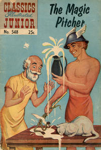 Cover Thumbnail for Classics Illustrated Junior (Gilberton, 1953 series) #548 - The Magic Pitcher [25 Cent Reprint]