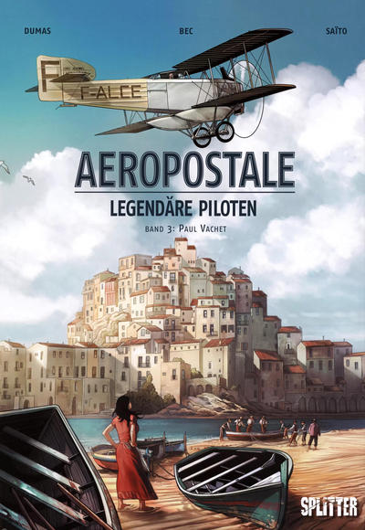 Cover for Aeropostale - Legendäre Piloten (Splitter Verlag, 2015 series) #3 - Paul Vachet