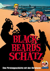 Cover Thumbnail for Blackbeards Schatz - Eine Piratengeschichte mit den Abrafaxen (Mosaik Steinchen für Steinchen Verlag, 2010 series) 
