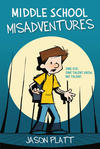 Cover for Middle School Misadventures (Little, Brown, 2019 series) #[nn]