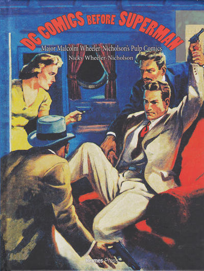 Cover for DC Comics Before Superman: Major Malcolm Wheeler-Nicholson's Pulp Comics (Hermes Press, 2018 series) 