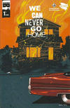 Cover Thumbnail for We Can Never Go Home (2015 series) #1 [Jetpack Comics / Forbidden Planet Connecting Cover]