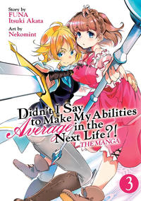 Cover Thumbnail for Didn’t I Say to Make My Abilities Average in the Next Life?! (The Manga) (Seven Seas Entertainment, 2018 series) #3