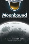 Cover for Moonbound: Apollo 11 and the Dream of Spaceflight (Farrar, Straus, and Giroux, 2019 series) 