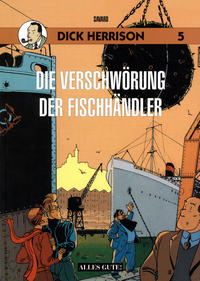 Cover Thumbnail for Dick Herrison (Schreiber & Leser, 2001 series) #5 - Die Verschwörung der Fischhändler