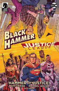 Cover Thumbnail for Black Hammer / Justice League: Hammer of Justice! (DC; Dark Horse, 2019 series) #1 [Michael Walsh Cover]