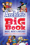 Cover for Archie's Big Book (Archie, 2017 series) #1 - Magic, Music & Mischief