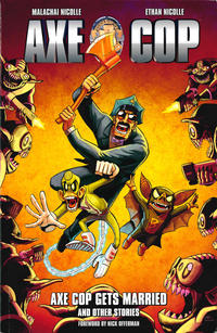 Cover Thumbnail for Axe Cop (Dark Horse, 2010 series) #5 - Axe Cop Gets Married and Other Stories