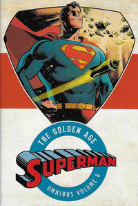 Cover Thumbnail for Superman: The Golden Age Omnibus (DC, 2013 series) #6