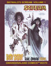 Cover Thumbnail for Gwandanaland Comics (Gwandanaland Comics, 2016 series) #2370 - Skywald's Scream Volume 1
