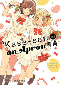 Cover Thumbnail for Kase-san and… (Seven Seas Entertainment, 2017 series) #4 - An Apron