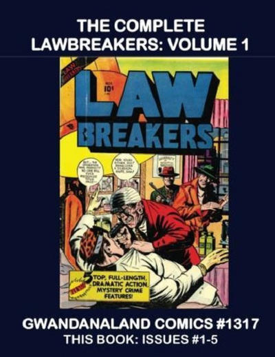Cover for Gwandanaland Comics (Gwandanaland Comics, 2016 series) #1317 - The Complete Lawbreakers: Volume 1