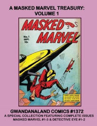 Cover Thumbnail for Gwandanaland Comics (Gwandanaland Comics, 2016 series) #1372 - A Masked Marvel Treasury: Volume 1