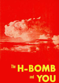 Cover Thumbnail for The H-Bomb and You (Maryland Civil Defense Agency; the Federal Civil Defense Administration, 1955 series) 