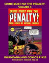Cover for Gwandanaland Comics (Gwandanaland Comics, 2016 series) #1425 - Crime Must Pay the Penalty: Volume 4