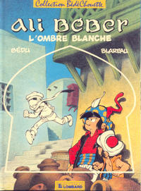 Cover Thumbnail for Ali Béber (Le Lombard, 1985 series) #3 - L'ombre blanche