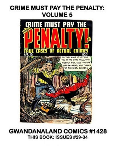 Cover for Gwandanaland Comics (Gwandanaland Comics, 2016 series) #1428 - Crime Must Pay the Penalty: Volume 5