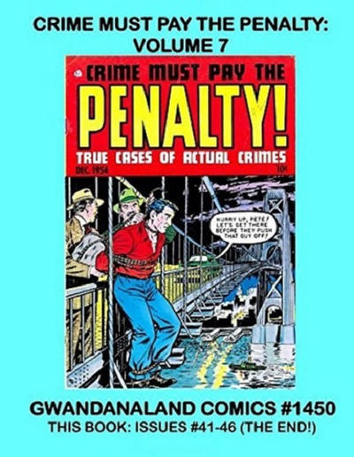 Cover for Gwandanaland Comics (Gwandanaland Comics, 2016 series) #1450 - Crime Must Pay the Penalty: Volume 7