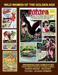 Cover Thumbnail for Gwandanaland Comics (Gwandanaland Comics, 2016 series) #1463 - Wild Women of the Golden Age