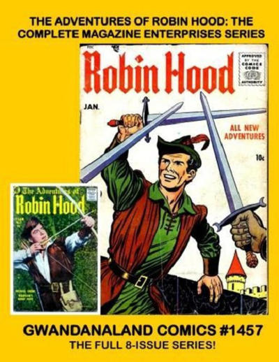 Cover for Gwandanaland Comics (Gwandanaland Comics, 2016 series) #1457 - The Adventures of Robin Hood: The Complete Magazine Enterprises Series