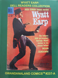 Cover Thumbnail for Gwandanaland Comics (Gwandanaland Comics, 2016 series) #237-A - Wyatt Earp: Dell Readers Collection