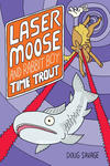 Cover for Laser Moose and Rabbit Boy (Andrews McMeel, 2016 series) #[3] - Time Trout