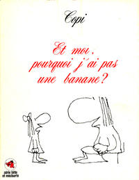Cover Thumbnail for Et moi, pourquoi j'ai pas une banane? (Éditions du Square, 1975 series) 
