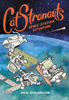 Cover for CatStronauts (Little, Brown, 2017 series) #3 - Space Station Situation