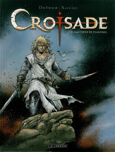 Cover for Croisade (Le Lombard, 2007 series) #5 - Gauthier de Flandres