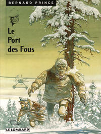 Cover Thumbnail for Bernard Prince (Le Lombard, 1969 series) #13 - Le port des fous [new art]