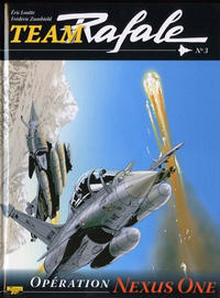 Cover Thumbnail for Team Rafale (Zéphyr Éditions, 2007 series) #3 - Opération Nexus One