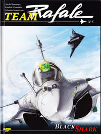 Cover Thumbnail for Team Rafale (Zéphyr Éditions, 2007 series) #5 - Black Shark