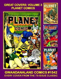 Cover Thumbnail for Gwandanaland Comics (Gwandanaland Comics, 2016 series) #1542 - Great Covers: Volume 3 - Planet Comics